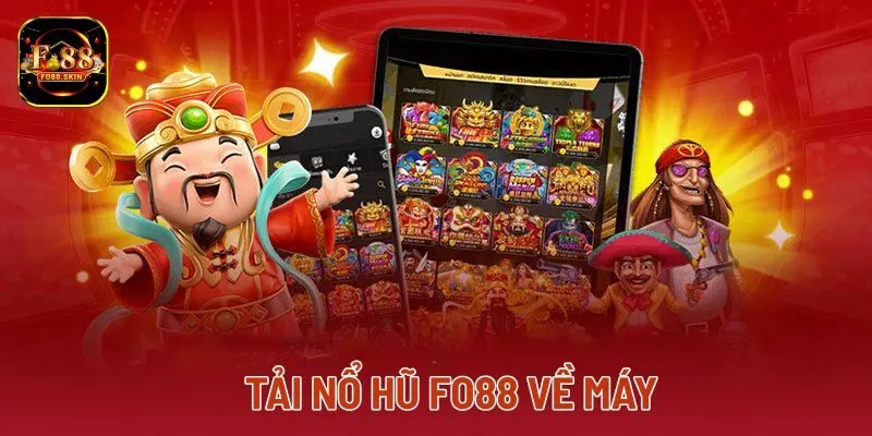 Tải nổ hũ FO88 về máy